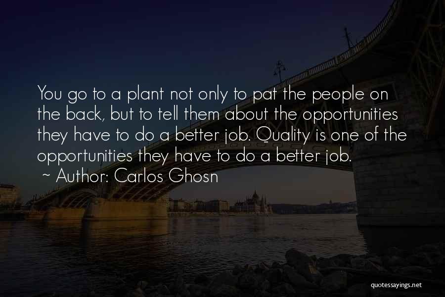 Job Opportunities Quotes By Carlos Ghosn