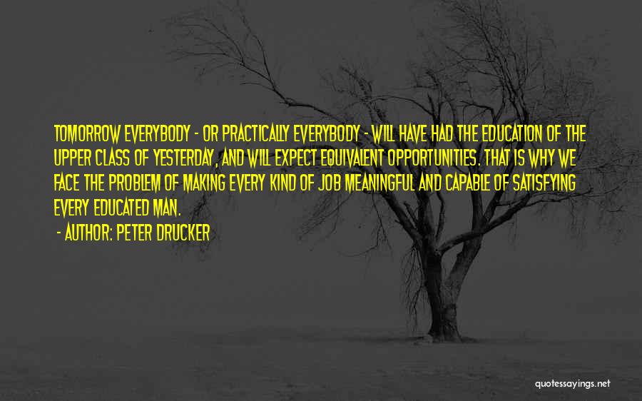 Job Opportunities Quotes By Peter Drucker