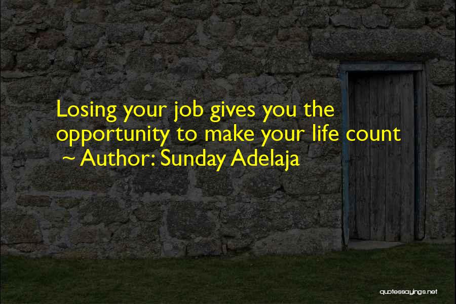 Job Opportunities Quotes By Sunday Adelaja