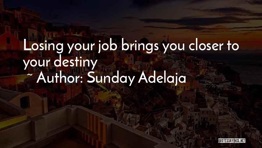 Job Opportunities Quotes By Sunday Adelaja