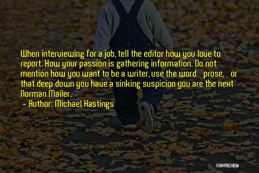 Job Passion Quotes By Michael Hastings