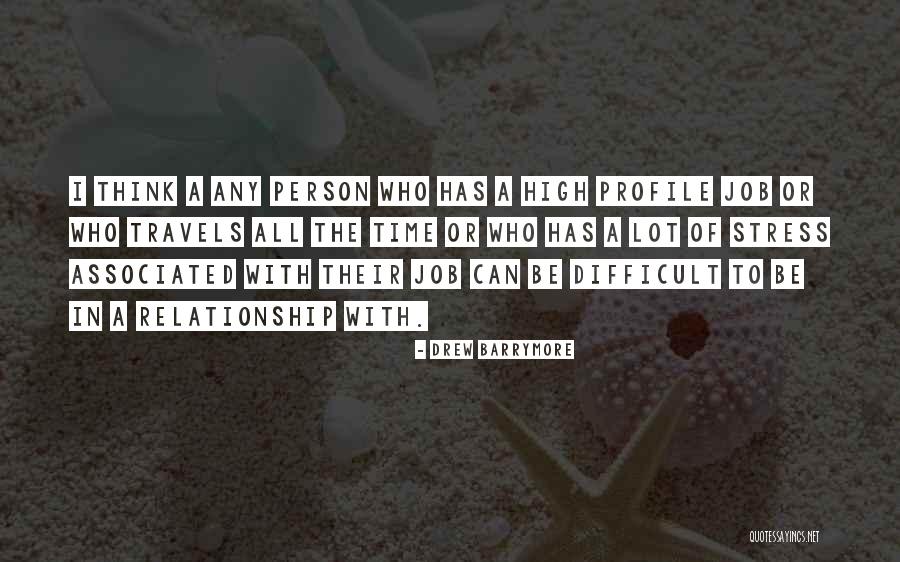 Job Profile Quotes By Drew Barrymore Job Profile Quotes By Drew Barrymore