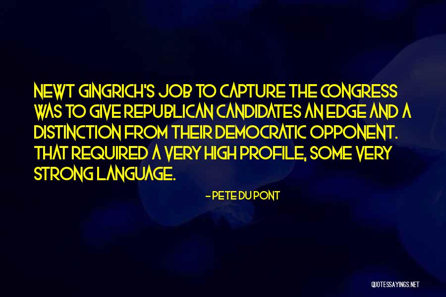 Job Profile Quotes By Pete Du Pont Job Profile Quotes By Pete Du Pont