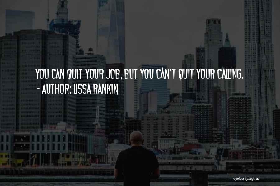 Job Quitting Quotes By Lissa Rankin