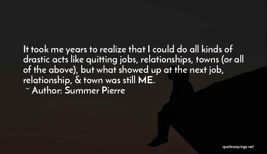 Job Quitting Quotes By Summer Pierre