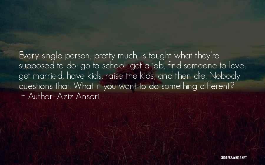 Job Raise Quotes By Aziz Ansari