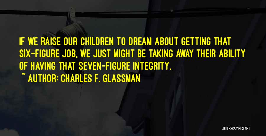 Job Raise Quotes By Charles F. Glassman