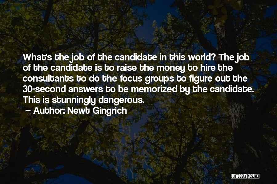 Job Raise Quotes By Newt Gingrich