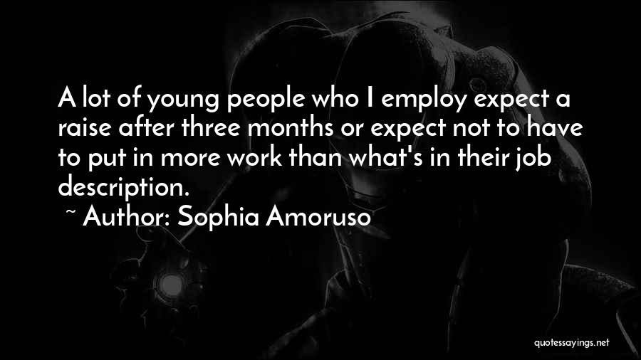 Job Raise Quotes By Sophia Amoruso