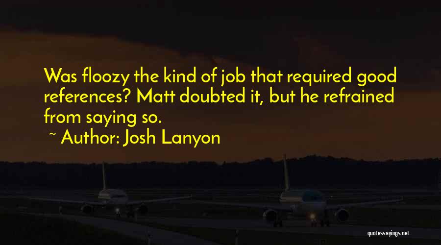 Job References Quotes By Josh Lanyon