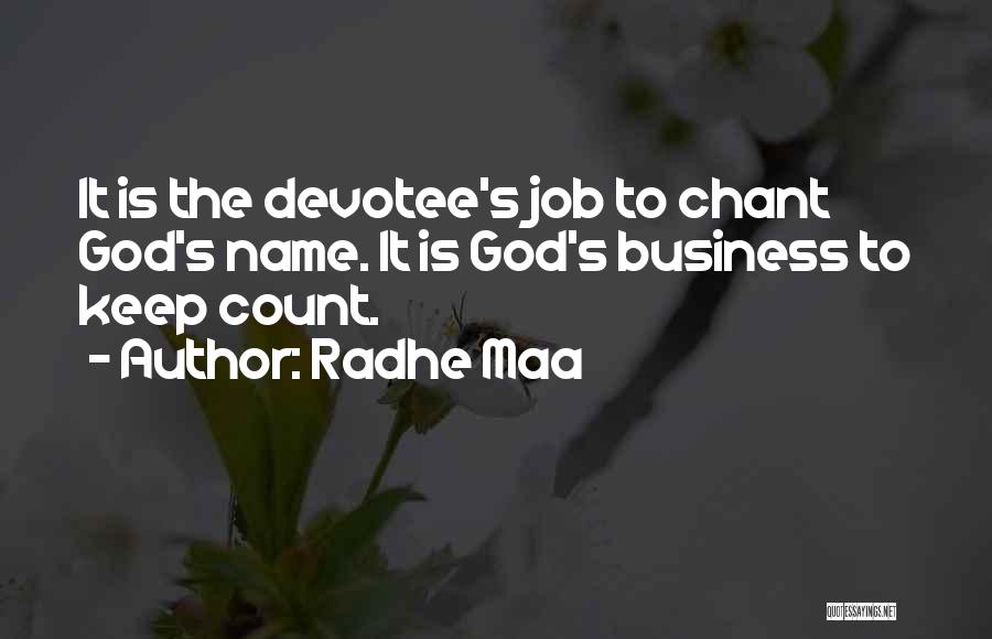 Job Sayings And Quotes By Radhe Maa