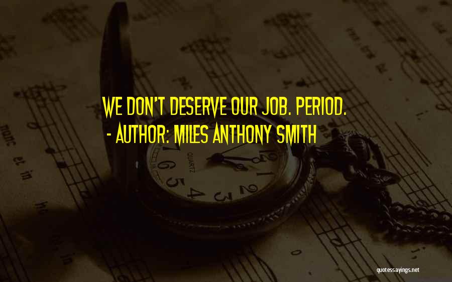 Job Search Quotes By Miles Anthony Smith