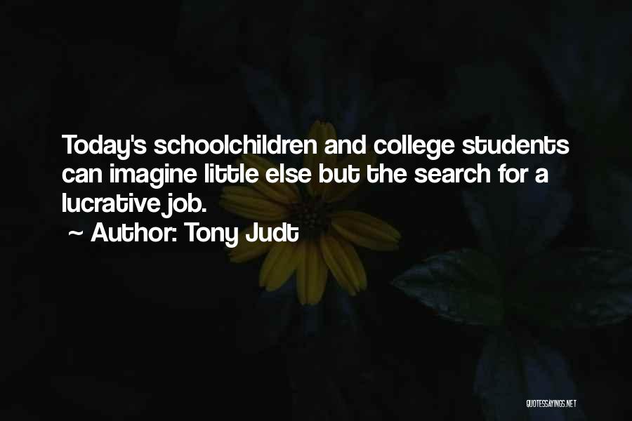 Job Search Quotes By Tony Judt