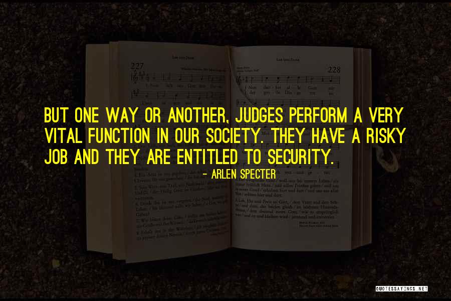 Job Security Quotes By Arlen Specter Job Security Quotes By Arlen Specter
