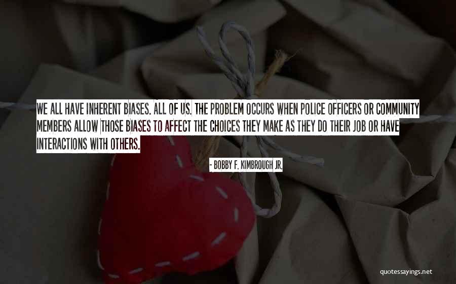 Job Security Quotes By Bobby F. Kimbrough Jr. Job Security Quotes By Bobby F. Kimbrough Jr.