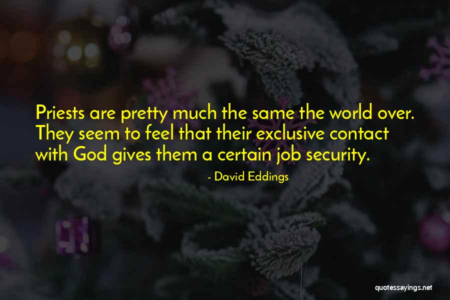 Job Security Quotes By David Eddings Job Security Quotes By David Eddings