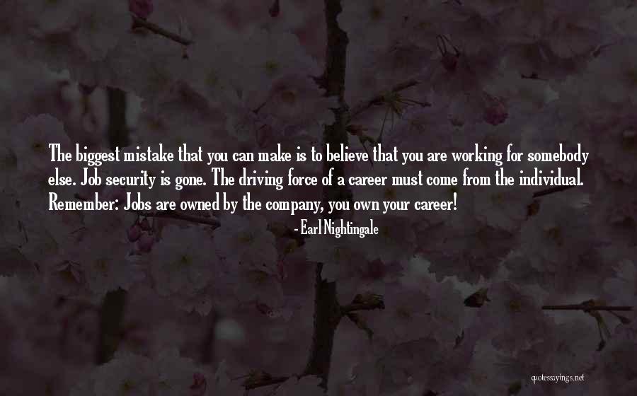 Job Security Quotes By Earl Nightingale Job Security Quotes By Earl Nightingale