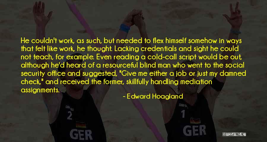 Job Security Quotes By Edward Hoagland Job Security Quotes By Edward Hoagland