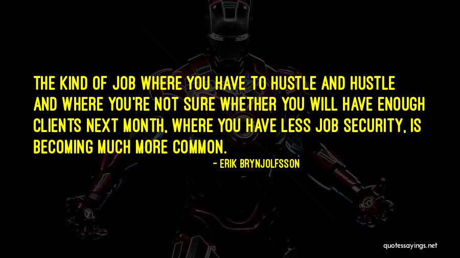 Job Security Quotes By Erik Brynjolfsson Job Security Quotes By Erik Brynjolfsson
