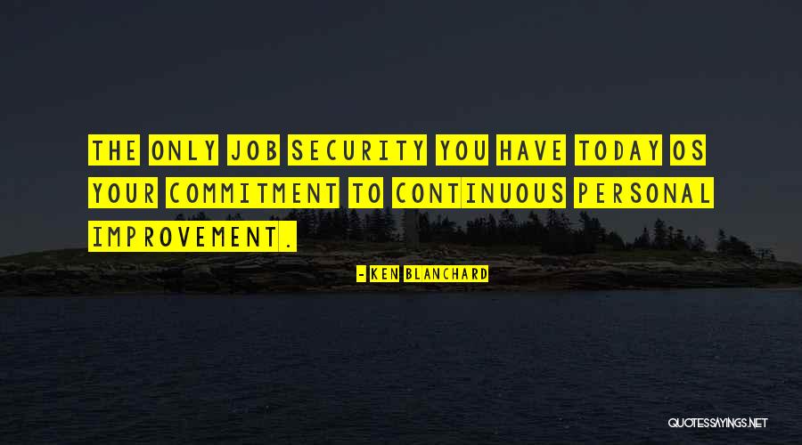 Job Security Quotes By Ken Blanchard Job Security Quotes By Ken Blanchard