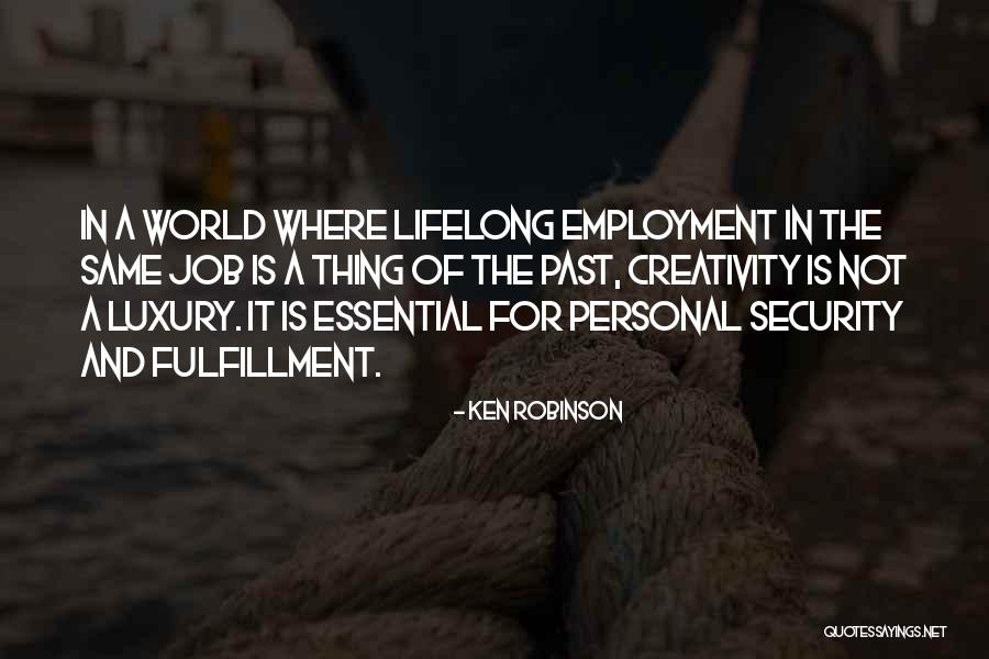 Job Security Quotes By Ken Robinson Job Security Quotes By Ken Robinson