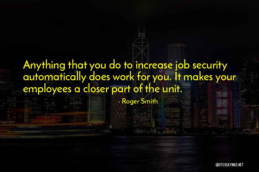 Job Security Quotes By Roger Smith Job Security Quotes By Roger Smith