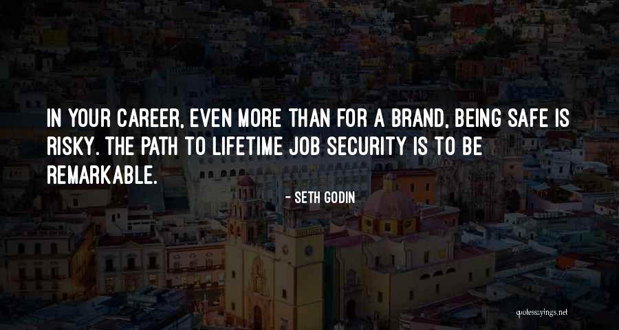 Job Security Quotes By Seth Godin Job Security Quotes By Seth Godin