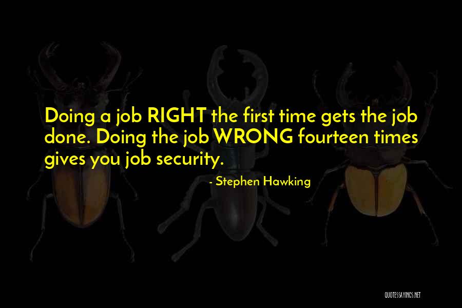 Job Security Quotes By Stephen Hawking Job Security Quotes By Stephen Hawking