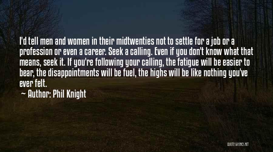 Job Seek Quotes By Phil Knight