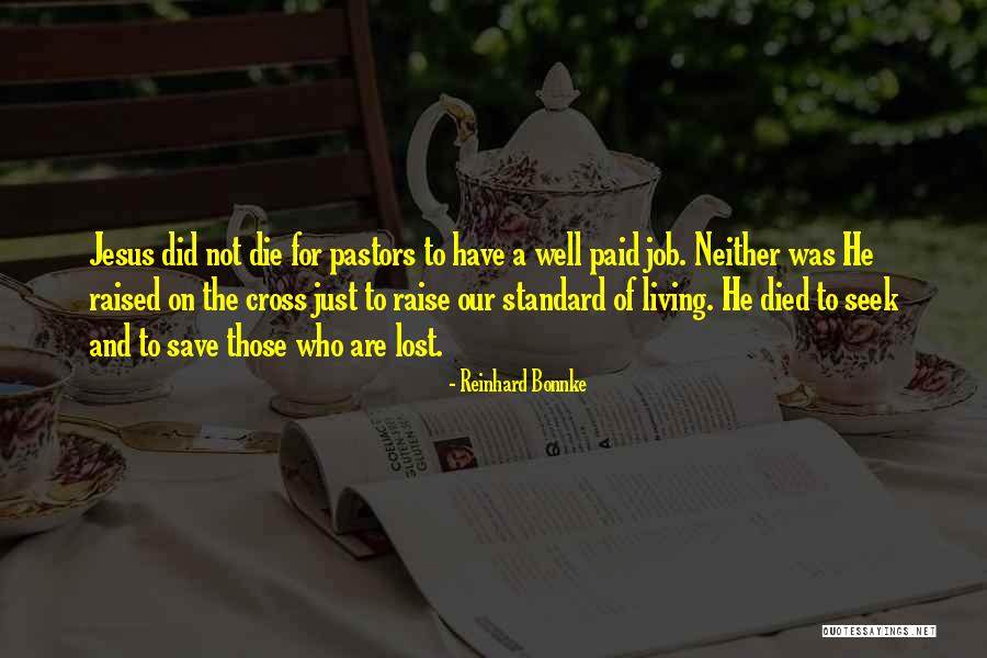 Job Seek Quotes By Reinhard Bonnke Job Seek Quotes By Reinhard Bonnke