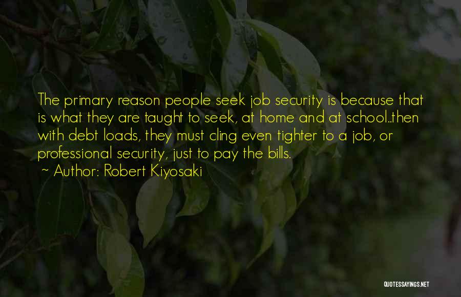 Job Seek Quotes By Robert Kiyosaki