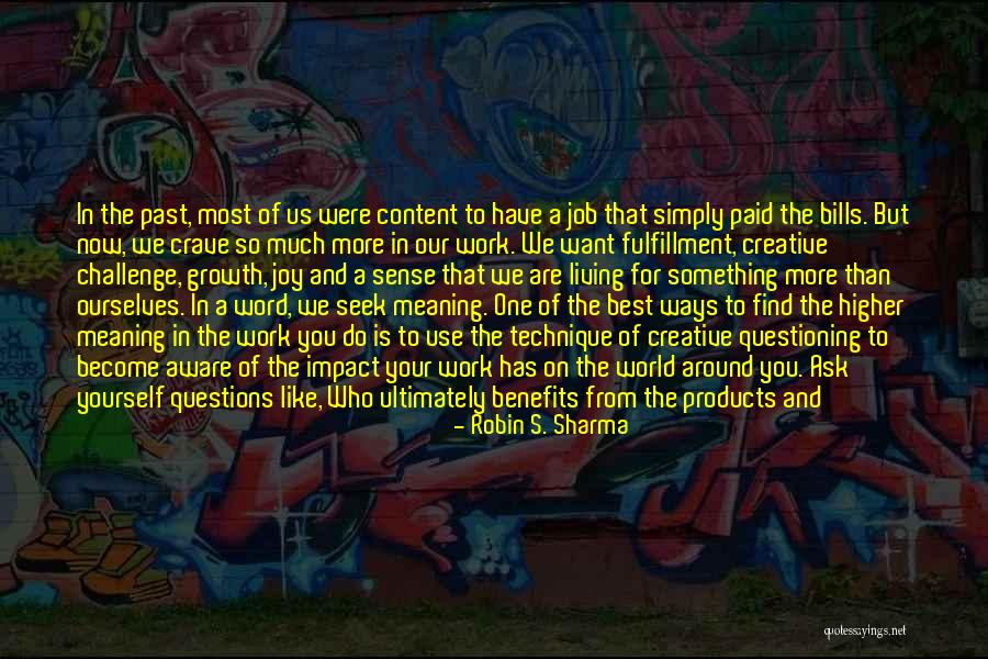 Job Seek Quotes By Robin S. Sharma Job Seek Quotes By Robin S. Sharma