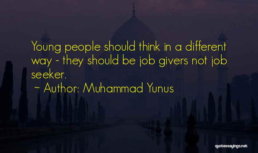 Job Seeker Quotes By Muhammad Yunus