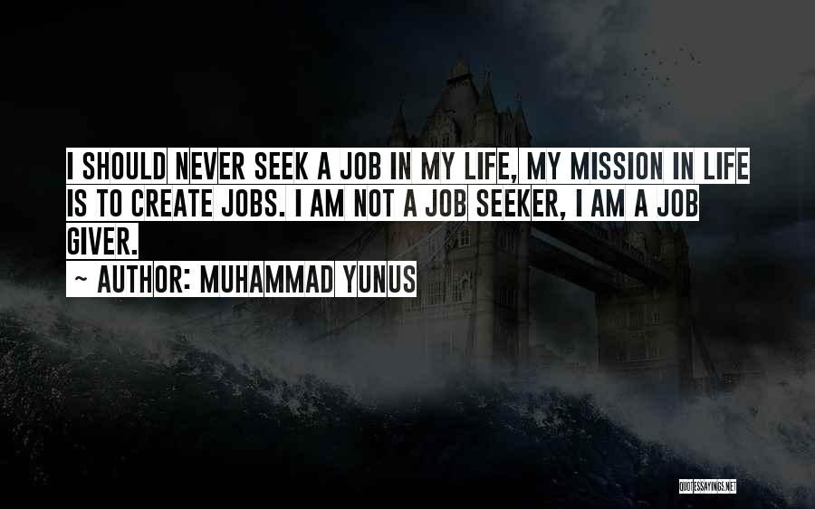 Job Seeker Quotes By Muhammad Yunus
