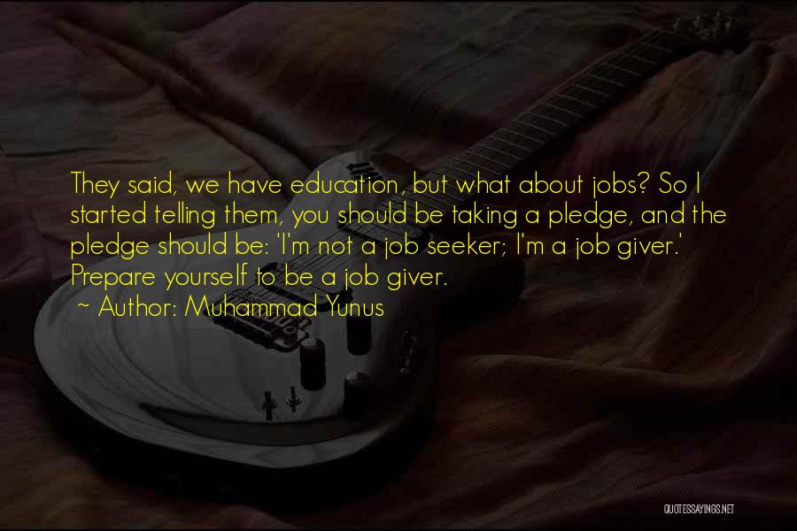 Job Seeker Quotes By Muhammad Yunus