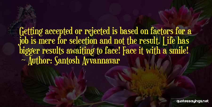 Job Selection Quotes By Santosh Avvannavar