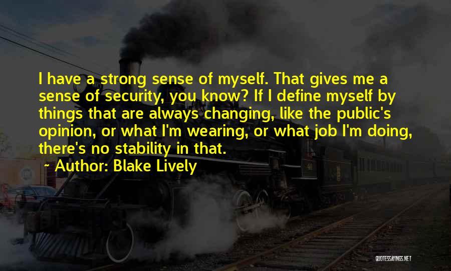Job Stability Quotes By Blake Lively