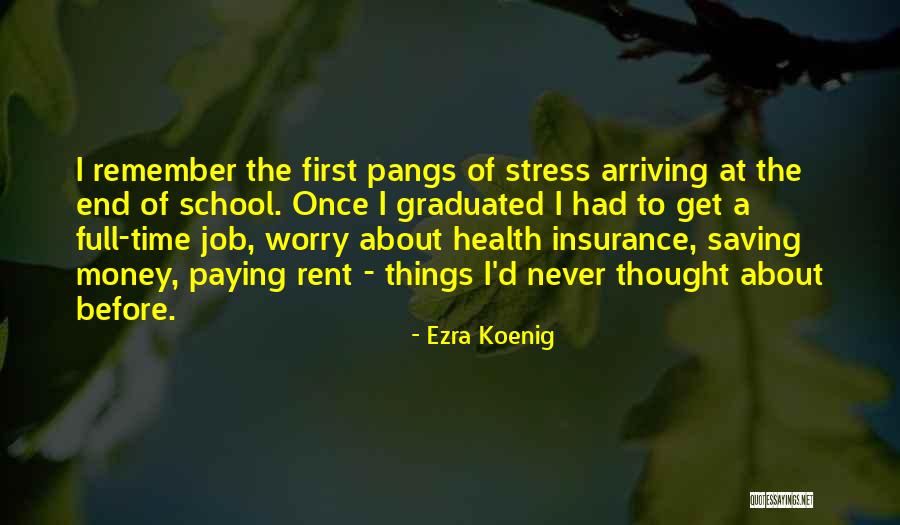 Job Stress Quotes By Ezra Koenig