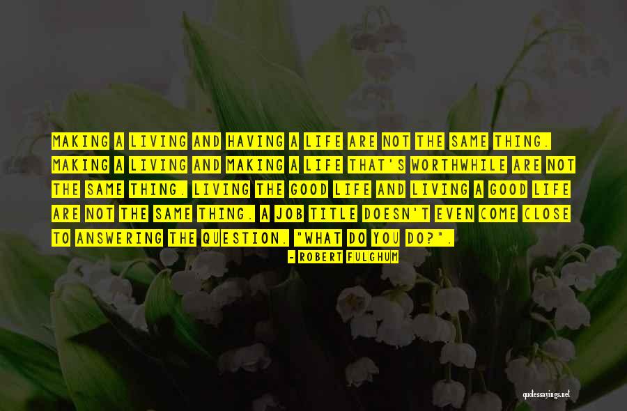 Job Title Quotes By Robert Fulghum Job Title Quotes By Robert Fulghum