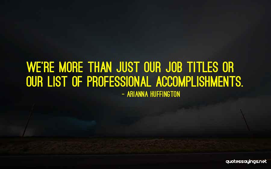 Job Titles Quotes By Arianna Huffington Job Titles Quotes By Arianna Huffington