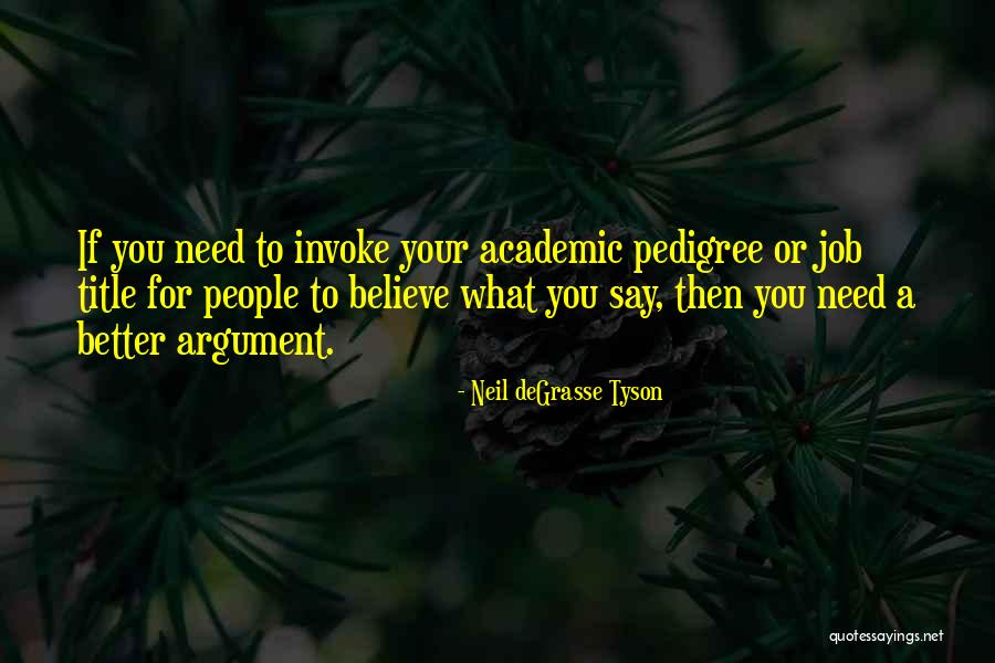 Job Titles Quotes By Neil DeGrasse Tyson Job Titles Quotes By Neil DeGrasse Tyson