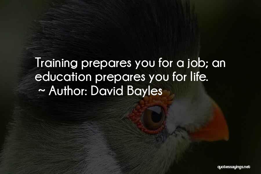 Job Training Quotes By David Bayles