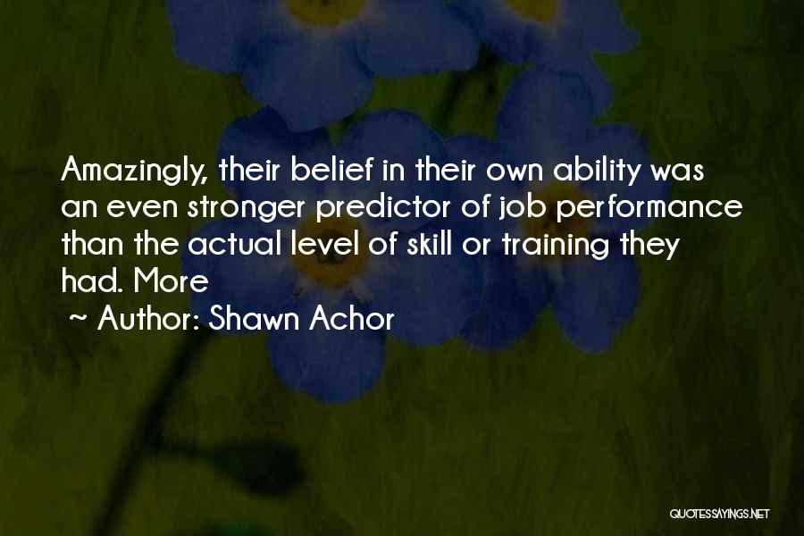 Job Training Quotes By Shawn Achor