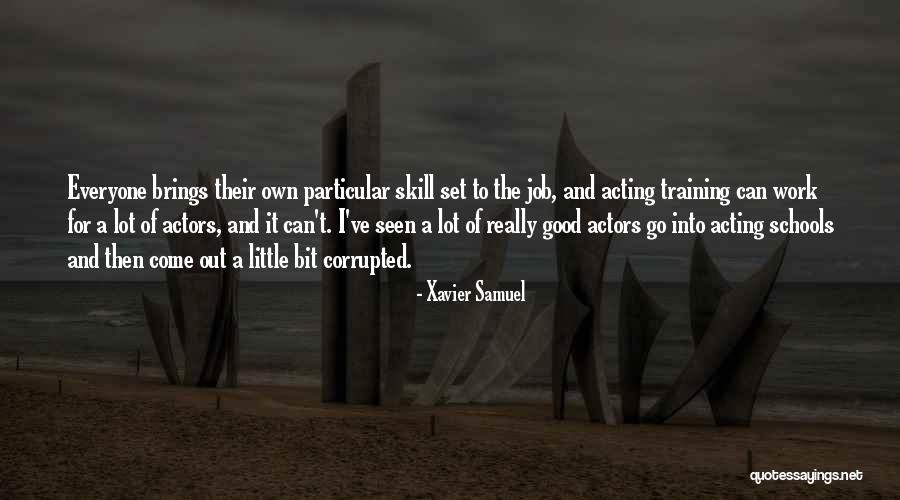 Job Training Quotes By Xavier Samuel