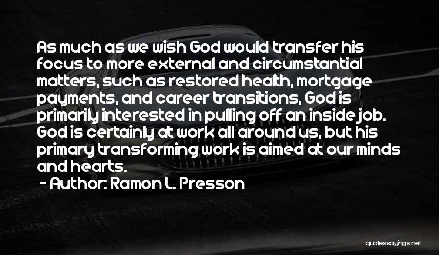 Job Transfer Quotes By Ramon L. Presson