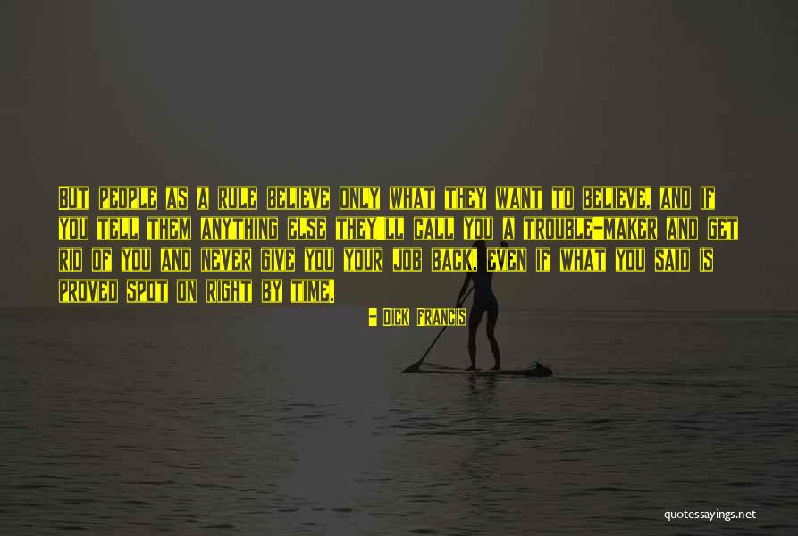 Job Trouble Quotes By Dick Francis Job Trouble Quotes By Dick Francis