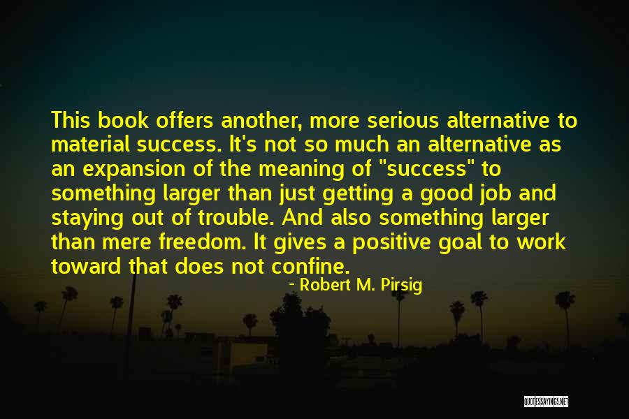 Job Trouble Quotes By Robert M. Pirsig Job Trouble Quotes By Robert M. Pirsig