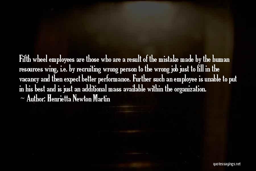 Job Vacancy Quotes By Henrietta Newton Martin