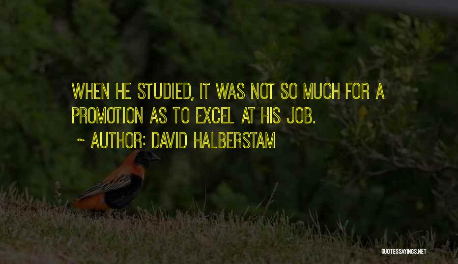 Job Vs Work Quotes By David Halberstam