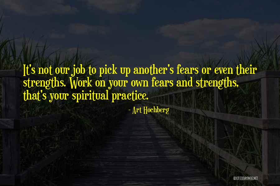 Job What Are Your Strengths Quotes By Art Hochberg Job What Are Your Strengths Quotes By Art Hochberg